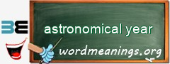 WordMeaning blackboard for astronomical year